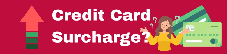 What are Credit Card Surcharge