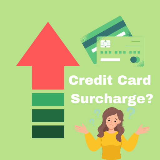 What is a Credit Card Surcharge